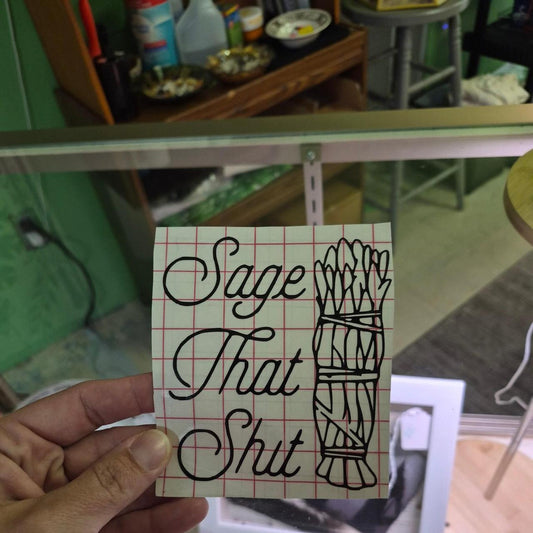Sage that shit vinyl sticker