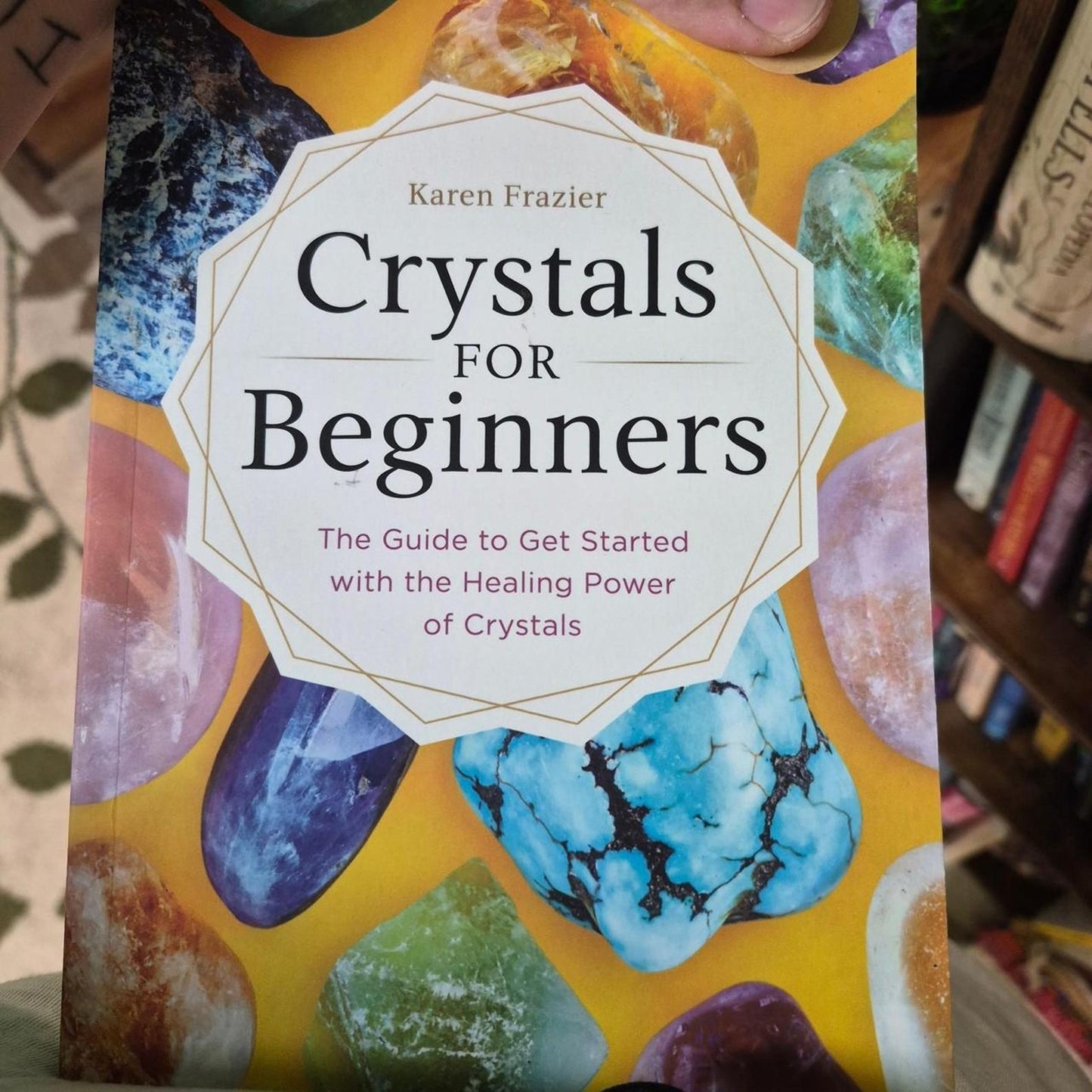 Crystals for beginners by karen